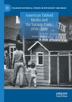 American Tabloid Media and the Satanic Panic, 1970-2000 3030836355 Book Cover