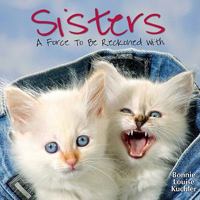 Sisters: A Force To Be Reckoned With 1607554852 Book Cover