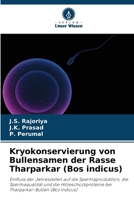 Kryokonservierung von Bullensamen der Rasse Tharparkar (Bos indicus) (German Edition) 6209870252 Book Cover