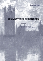 Les Mystères de Londres: Tome 2: La grande Famille, Le Marquis de Rio-Santo 2322181188 Book Cover