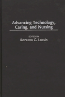 Advancing Technology, Caring, and Nursing 0865693021 Book Cover