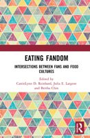 Eating Fandom: Intersections Between Fans and Food Cultures 0367608790 Book Cover