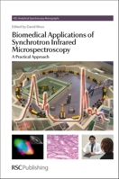 Biomedical Applications of Synchrotron Infrared Microspectroscopy: A Practical Approach 0854041540 Book Cover