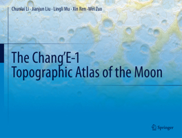 The Chang E-1 Topographic Atlas of the Moon 3662484374 Book Cover