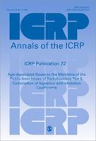 ICRP Publication 72: Age-dependent Doses to the Members of the Public from Intake of Radionuclides: Part 5 0080427375 Book Cover