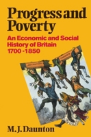 Progress and Poverty: An Economic and Social History of Britain 1700-1850 0198222815 Book Cover