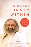 Notes for the Journey Within: Essentials of the Art of Living B0BYZDCZDN Book Cover