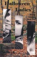 Halloween Ladies: Book Two (The Witch Seasons) (The Witch Seasons) 1590923251 Book Cover