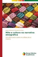 Mito E Cultura Na Narrativa Etnografica 3639683951 Book Cover