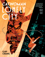 Catwoman: Lonely City 1779516363 Book Cover