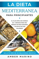 La Dieta Mediterránea para Principiantes: El Plan Simple de Comidas de 4 Semanas para una Pérdida de Peso Duradera y un Estilo de Vida Saludable. ... Recetas. Español/ Spanish (Spanish Edition) 1393541747 Book Cover