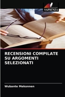 RECENSIONI COMPILATE SU ARGOMENTI SELEZIONATI 6203386847 Book Cover