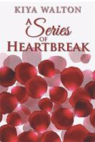 A Series of Heartbreak 1796015695 Book Cover