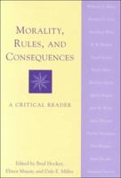 Morality, Rules, and Consequences 0742509702 Book Cover