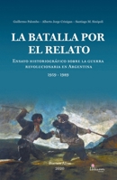 La batalla por el relato (Spanish Edition) 9878344215 Book Cover