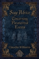 Sage Advice Concerning Paranormal Events 1890399906 Book Cover