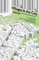Villages in the City: A Guide to South China's Informal Settlements 0824847563 Book Cover