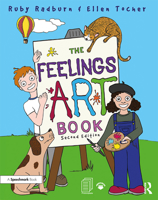 The Feelings Artbook: Promoting Emotional Literacy Through Drawing 0367173115 Book Cover