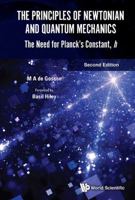 Principles of Newtonian and Quantum Mechanics, The: The Need for Planck's Constant, H (Second Edition) 9813200960 Book Cover