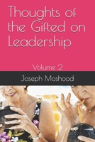 Thoughts of the Gifted on Leadership: Volume 2 B08B7T1PWJ Book Cover