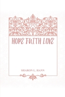 Hope Faith Love 163661051X Book Cover