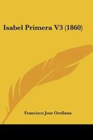 Isabel Primera V3 (1860) 1167031083 Book Cover