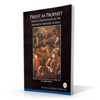 Priest as Prophet: Priestly Participation in the Prophetic Ministry of Jesus 1734283122 Book Cover