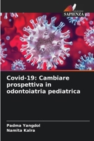 Covid-19: Cambiare prospettiva in odontoiatria pediatrica (Italian Edition) 6208187273 Book Cover