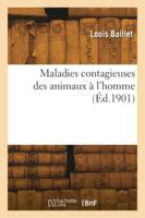 Maladies contagieuses des animaux à l'homme 2418277976 Book Cover