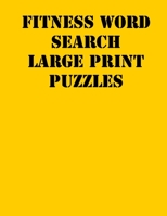 Fitness Word Search Large print puzzles: large print puzzle book.8,5x11 ,matte cover,soprt Activity Puzzle Book with solution 1651734348 Book Cover