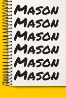 Name Mason A beautiful personalized: Lined Notebook / Journal Gift, Notebook for Mason,120 Pages, 6 x 9 inches, Gift For Mason, Personal Diary, Mason, Personalized Journal, Family Notebook, Customized 1677031379 Book Cover