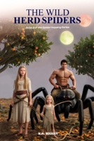 The Wild Herd Spiders: Book 2 of the Spider Hopping Series 1917736274 Book Cover