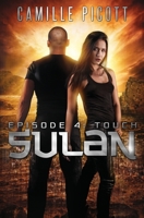 Sulan, Episode 4: Touch 1984246267 Book Cover