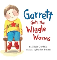 Garrett Gets the Wiggle Worms 1959412280 Book Cover