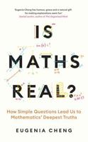 Is Maths Real?: How Simple Questions Lead Us to Mathematics' Deepest Truths 1541601823 Book Cover