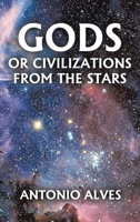 Gods or Civilizations from the Stars B0F6D2QQQL Book Cover