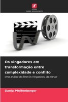 Os vingadores em transformação entre complexidade e conflito (Portuguese Edition) 6202468637 Book Cover