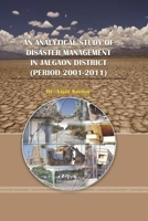 An Analytical Study of Disaster Management in Jalgaon District (Period 2001-2011) 1365979148 Book Cover