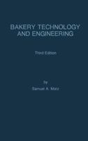 Bakery Technology and Engineering 0942849205 Book Cover