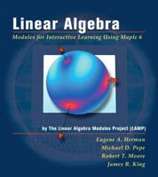 Linear Algebra: Modules For Interactive Learning Using Maple 6 0201441357 Book Cover