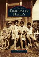 Filipinos In Hawai'i 0738576085 Book Cover