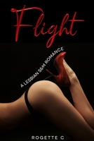 Flight: A Lesbian S&M Romance B0C2SPZ1B4 Book Cover