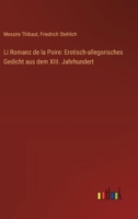 Li Romanz de la Poire: Erotisch-allegorisches Gedicht aus dem XIII. Jahrhundert (German Edition) 3368546759 Book Cover