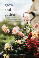 Flourish and Flower: A year in a cut flower field 1787135845 Book Cover