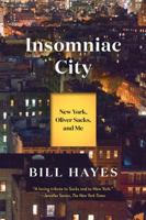 Insomniac City: New York, Oliver, and Me 1620404931 Book Cover