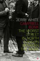 Campbell Bunk: The Worst Street in North London Between the Wars 0712636250 Book Cover