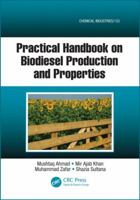 Practical Handbook on Biodiesel Production and Properties 1466507438 Book Cover