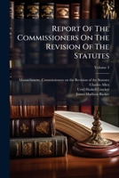 Report Of The Commissioners On The Revision Of The Statutes: In Four Numbers. 1881, Volume 3... 128934468X Book Cover