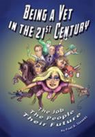 Being a Vet in the 21st Century: The Job, The People, Their Future 1999366107 Book Cover
