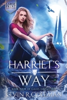 Harriet’s Way: Book 4 of Gaia’s Daughters (Large Print) (Gaia's Daughters (Large Print Edition)) 1997596024 Book Cover